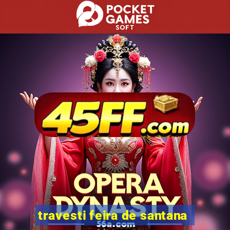 travesti feira de santana